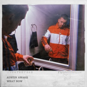 ดาวน์โหลดและฟังเพลง What Now พร้อมเนื้อเพลงจาก Austin Awake