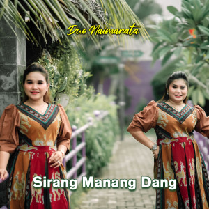Album SIRANG MANANG DANG oleh Duo Naimarata