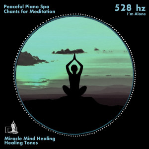 Album I'm Alone (528 Hz) oleh Miracle Mind Healing