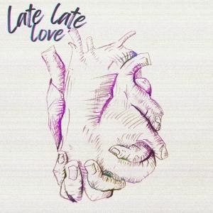 ดาวน์โหลดและฟังเพลง Late late love (Explicit) พร้อมเนื้อเพลงจาก Alvinos Zavlis