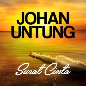 ดาวน์โหลดและฟังเพลง Surat Cinta พร้อมเนื้อเพลงจาก Johan Untung