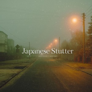 Listen to Japanese Stutter song with lyrics from gokayraven