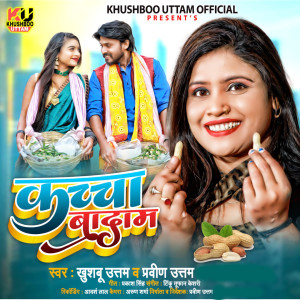 Listen to Kacha Badam song with lyrics from Khushboo Uttam