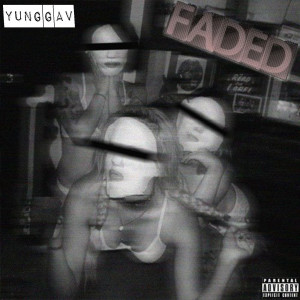 Dengarkan Faded (feat. Zhu) (Explicit) lagu dari Yung Gav dengan lirik