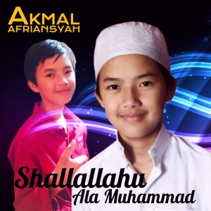 Akmal Afriansyah的专辑Shallallahu Ala Muhammad