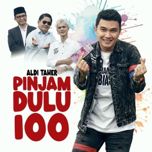 Aldi Taher的专辑Pinjam Dulu 100