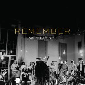The Welling Project的專輯Remember (Live in Charleston)
