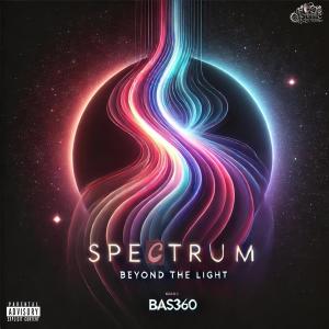 Bas360的專輯SpecTrum: Beyond The Light EP (Explicit)