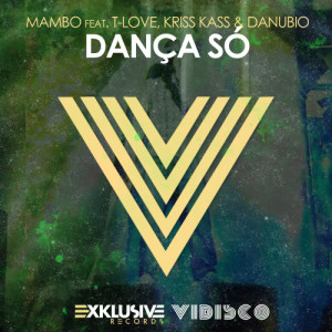 ดาวน์โหลดและฟังเพลง Dança Só (Extended Mix) พร้อมเนื้อเพลงจาก Mambo