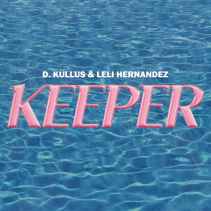 ดาวน์โหลดและฟังเพลง KEEPER พร้อมเนื้อเพลงจาก D. Kullus
