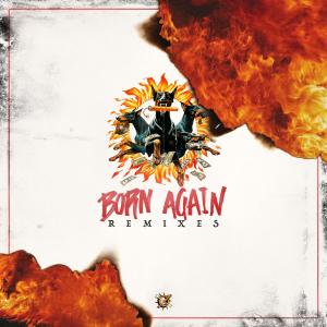 อัลบัม Born Again (Remixes) ศิลปิน Kayzo
