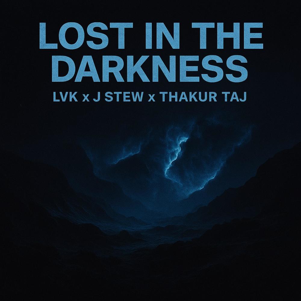 Lost In The Darkness (feat. J Stew & Thakur Taj)