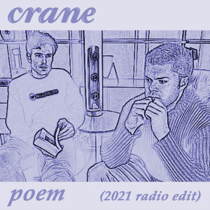 Listen to Poem (2021 Radio Edit) song with lyrics from Crane