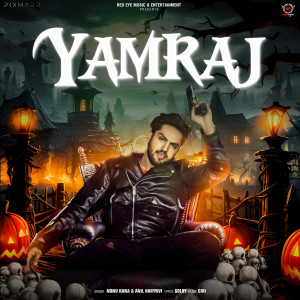 Listen to Yamraj song with lyrics from Nonu Rana