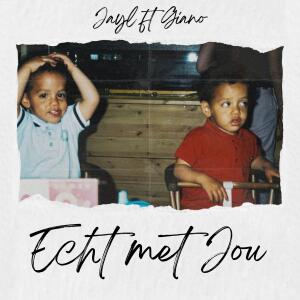 Jayl的專輯Echt met jou (feat. Giano)
