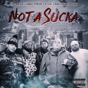 Dengarkan Not a Sucka (Explicit) lagu dari The Jacka dengan lirik