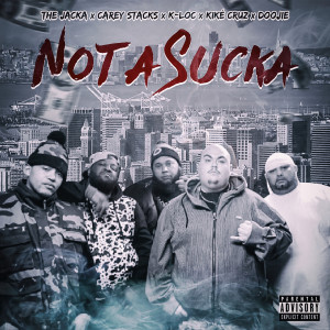 Not a Sucka (Explicit) dari Carey Stacks