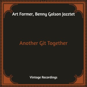 Benny Golson Jazztet的專輯Another Git Together (Hq Remastered)