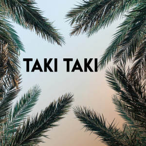 Dengarkan Taki Taki (Explicit) lagu dari Los Reggaetronics dengan lirik