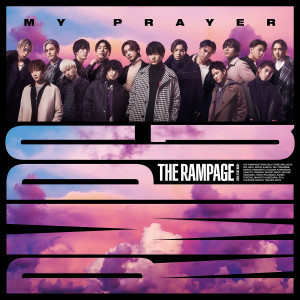 收聽THE RAMPAGE from EXILE TRIBE的MY PRAYER歌詞歌曲