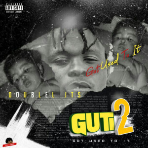 DoubleL JTS的專輯Got Used To It 2 (Explicit)