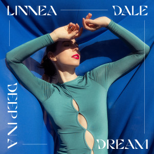 Linnea Dale的專輯Deep In A Dream