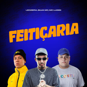 FEITIÇARIA (Explicit) dari Leozera