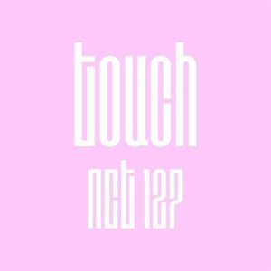 ดาวน์โหลดและฟังเพลง Touch (JP Version) พร้อมเนื้อเพลงจาก NCT 127