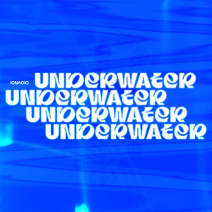 IGNACIO的專輯Underwater