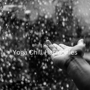 อัลบัม Rain Rituals: Yoga Chill Harmonies ศิลปิน Dreamtime Music