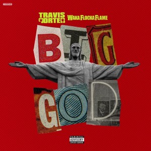 Travis Porter的專輯BIG GOD (Explicit)