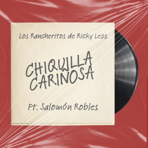 Listen to CHIQUILLA CARIÑOSA song with lyrics from Los rancheritos de Ricky Leos