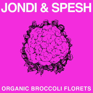 Jondi的专辑Organic Broccoli Florets