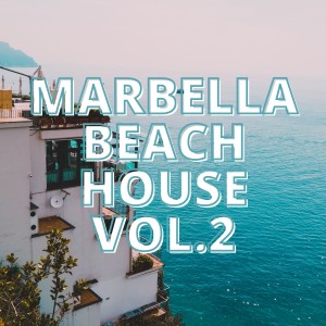 Album Marbella Beach House Vol.2 oleh Various