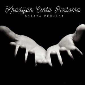 Khadijah Cinta Pertama dari DSatya Project
