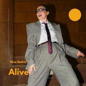 收听Nina Badrić的Alive歌词歌曲