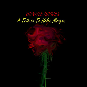Connie Haines的專輯A Tribute To Helen Morgan