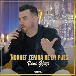 Album Ndahet zemra ne dy pjes from Vani Gjuzi