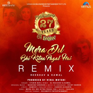 Dengarkan lagu Mera Dil Bhi Kitna Pagal Hai (Remix Version) nyanyian Stebin Ben dengan lirik