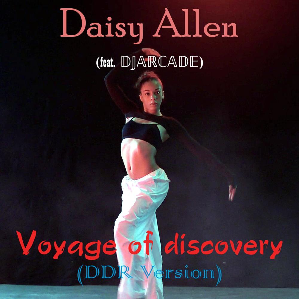 Voyage of discovery (feat. Daisy Allen & DJARCADE|DDR)