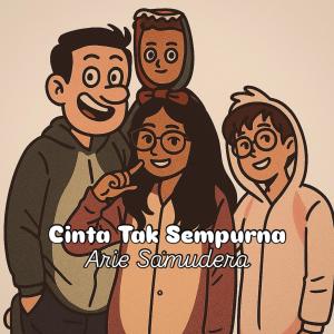 Album Cinta Tak Sempurna from Arie Samudera