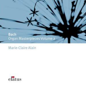 Bach, JS : Organ Masterpieces Vol.2  -  Elatus