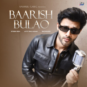 Listen to Baarish Bulao song with lyrics from Stebin Ben