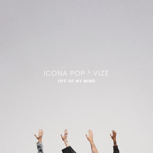 Icona Pop的專輯Off Of My Mind