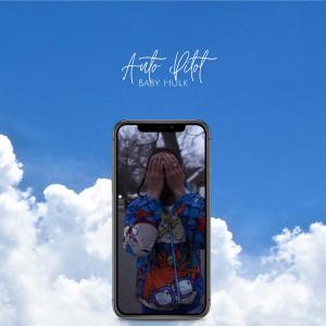 ดาวน์โหลดและฟังเพลง Auto Pilot (Explicit) พร้อมเนื้อเพลงจาก Baby Hulk