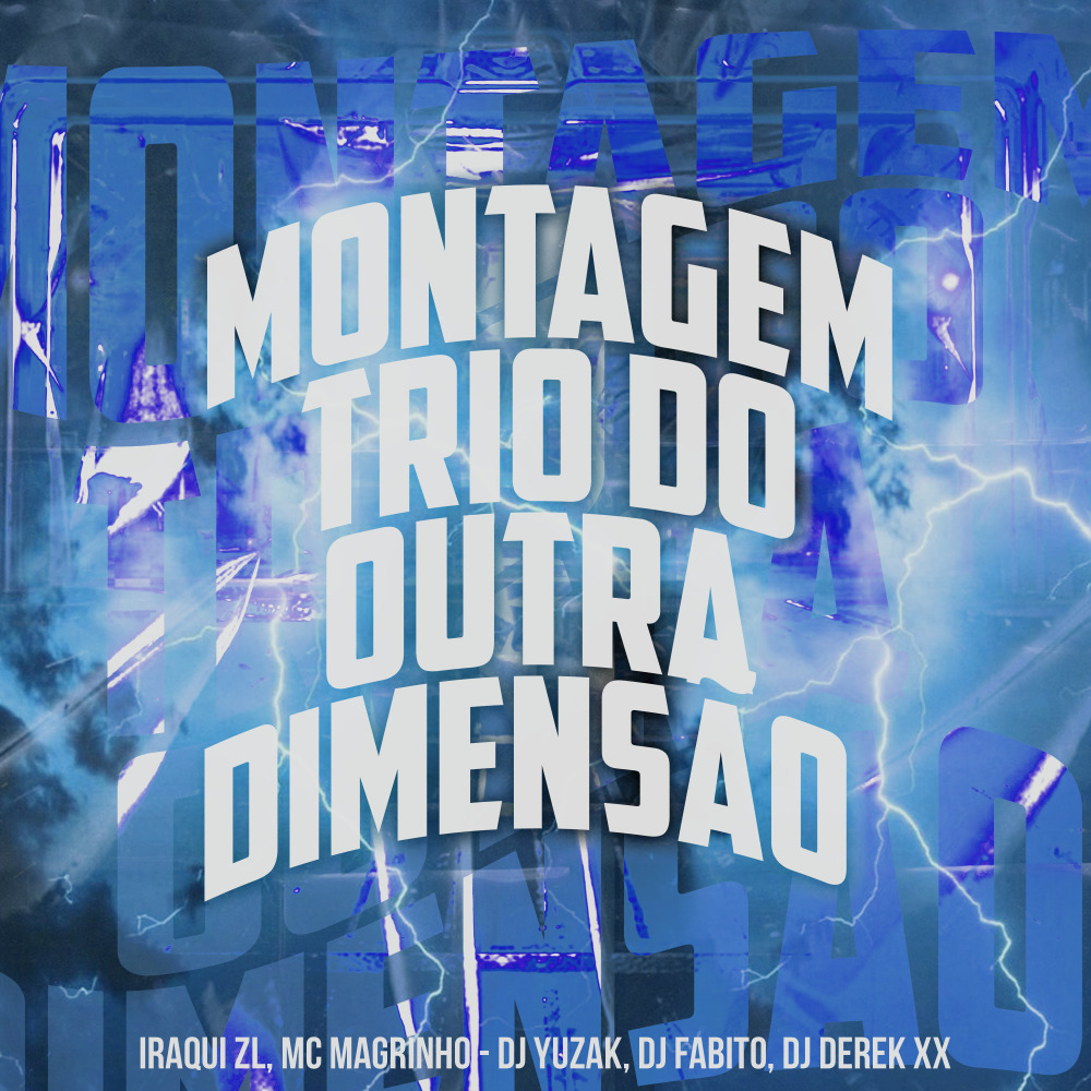 Montagem - Trio do Outra Dimensão