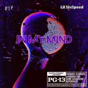 ดาวน์โหลดและฟังเพลง In My Mind (feat. Lilsixspeed) (Explicit) พร้อมเนื้อเพลงจาก DYP