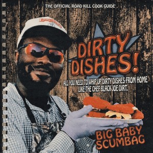Big Baby Scumbag的專輯Dirty Dishes (Dirty Version) (Explicit)