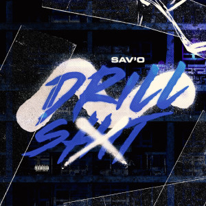 Album Drill Shit (Explicit) from Sav'o