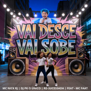 อัลบัม Vai Desce Vai Sobe ศิลปิน Mc Nick RJ